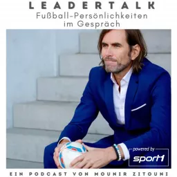Leadertalk - Fußball-Persönlichkeiten im Gespräch Podcast artwork