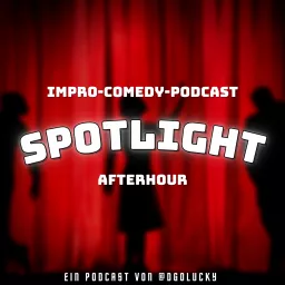 Spotlight – Afterhour: Der Impro-Comedy-Podcast artwork