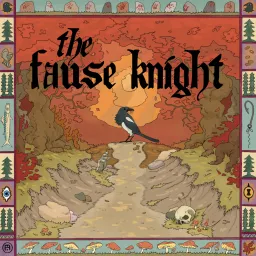 The Fause Knight Podcast artwork