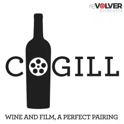 Cogill Wine and Film: A Perfect Pairing Podcast artwork