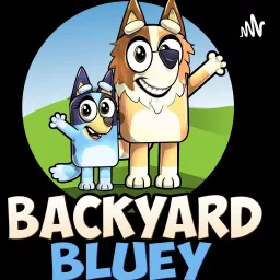 Backyard Bluey Podcast artwork