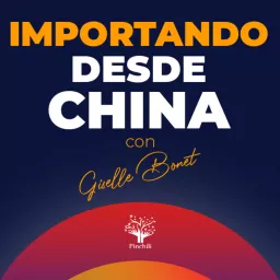 Importando desde China con Giselle Bonet