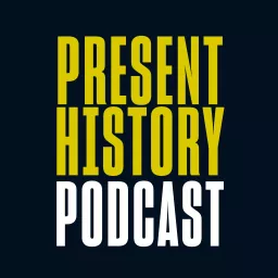 Present History Podcast