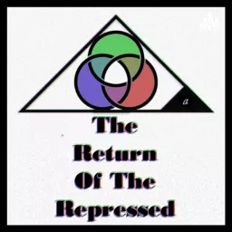 The Return Of The Repressed. Podcast artwork