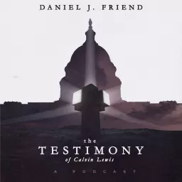 The Testimony of Calvin Lewis Podcast artwork