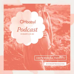 OHbaby! empowering parents podcast artwork