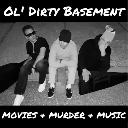 Ol' Dirty Basement: True Crime and Vintage Movie Reviews Podcast artwork