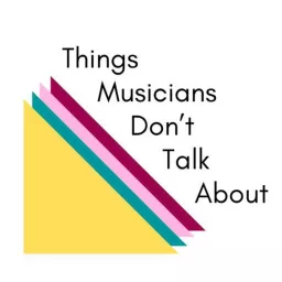 Things Musicians Don't Talk About Podcast artwork