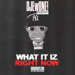 What It Iz Right Now ?! avec DJ Ewone by Generations Podcast artwork