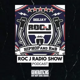 Roc-J Radio Show by Generations Podcast artwork