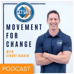 GET SAFE® Movement for Change with Stuart Haskin Podcast artwork
