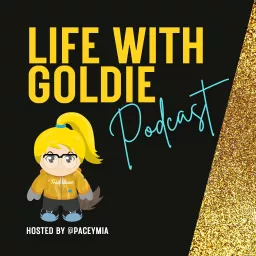 Life With Goldie Podcast artwork