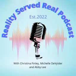 Reality Served Real Podcast artwork