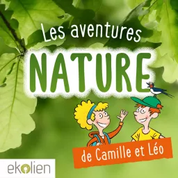 Les Aventures Nature de Camille et Léo Podcast artwork