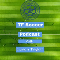 The TF Soccer Podcast artwork