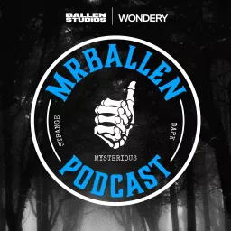 MrBallen Podcast: Strange, Dark & Mysterious Stories artwork