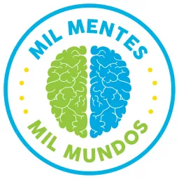 Mil Mentes • Mil Mundos Podcast artwork