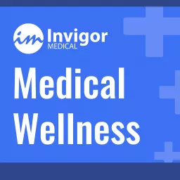 The Invigor Medical Podcast artwork