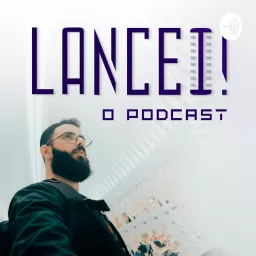 LANCEI ! O Podcast artwork