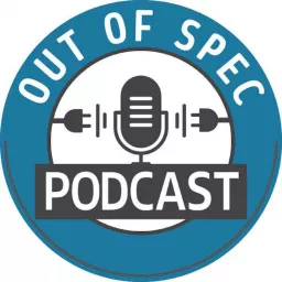 Out of Spec Podcast artwork