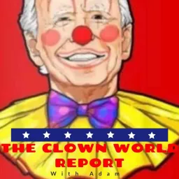 The Clown World Report Podcast artwork