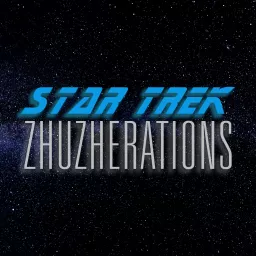 Star Trek: Zhuzh-erations Podcast artwork