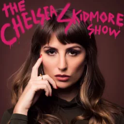 The Chelsea Skidmore Show Podcast artwork