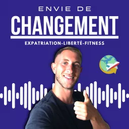 Envie de changement Podcast artwork