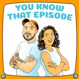 You Know That Episode Podcast artwork