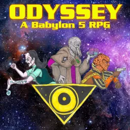 Odyssey: a Babylon 5 RPG Podcast artwork