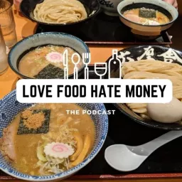 Love Food Hate Money Podcast artwork