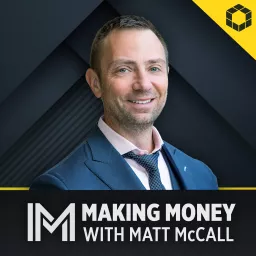 Making Money with Matt McCall Podcast artwork