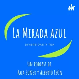 La Mirada Azul - Autismo y Diversidad Podcast artwork