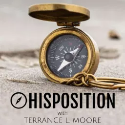 Hisposition - The Disposition Of A Man Podcast artwork