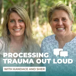 Processing Trauma Out Loud Podcast artwork