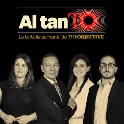 Al tanto | La tertulia semanal de THE OBJECTIVE