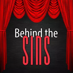 Behind the Sins Podcast artwork