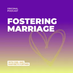 Fostering Marriage Podcast artwork