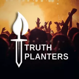 Truth Planters Podcast artwork