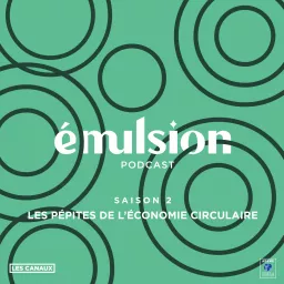 Emulsion - Les ingrédients de l'économie durable