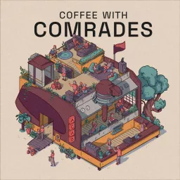 Coffee with Comrades Podcast artwork