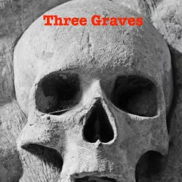 Three Graves Podcast artwork