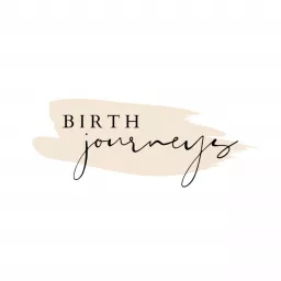 Birth Journeys Podcast