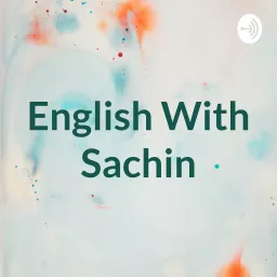 English With Sachin Podcast artwork