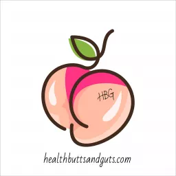 Health, Butts & Guts Podcast artwork