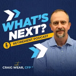 The 'What's Next?' Retirement Podcast artwork