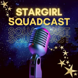 Stargirl Squadcast Podcast artwork
