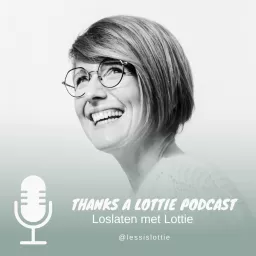 Thanks a Lottie Podcast artwork