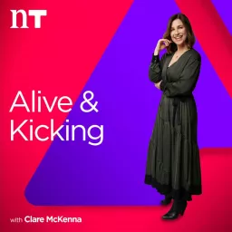 Alive and Kicking with Clare McKenna Podcast artwork