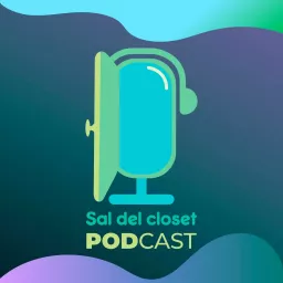 Sal del Closet Podcast artwork